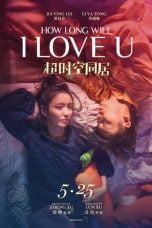 Download Film How Long Will I Love U (2018) Bluray Subtitle Indonesia